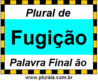 Plural de Fugição