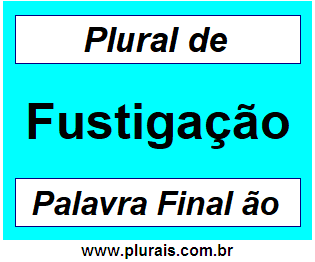 Plural de Fustigação