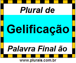 Plural de Gelificação