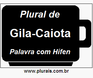 Plural de Gila-Caiota