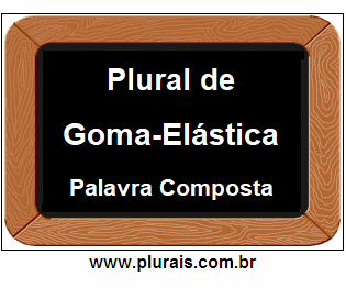 Plural de Goma-Elástica