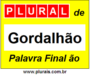 Plural de Gordalhão