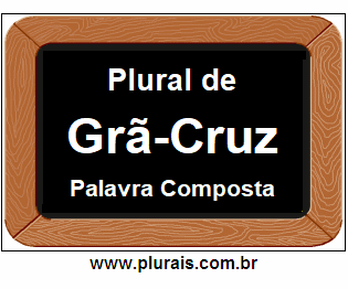 Plural de Grã-Cruz