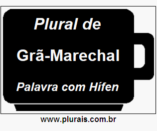 Plural de Grã-Marechal