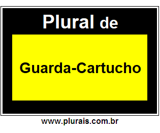 Plural de Guarda-Cartucho