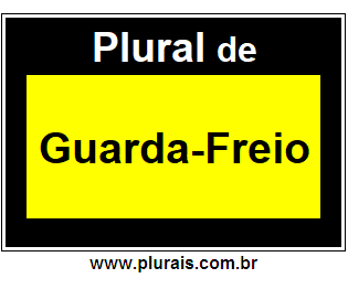 Plural de Guarda-Freio