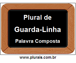 Plural de Guarda-Linha