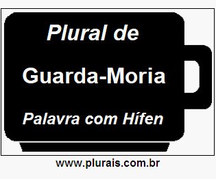 Plural de Guarda-Moria