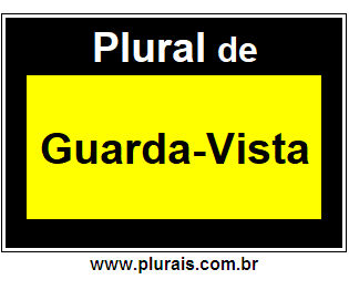 Plural de Guarda-Vista