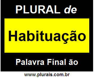 Plural de Habituação