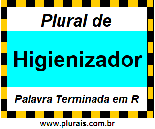 Plural de Higienizador