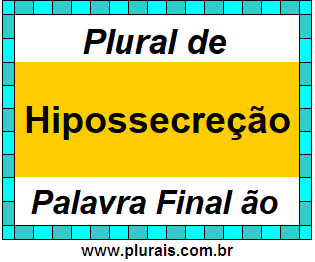 Plural de Hipossecreção