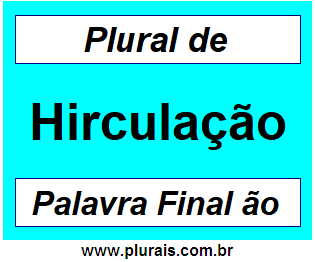 Plural de Hirculação