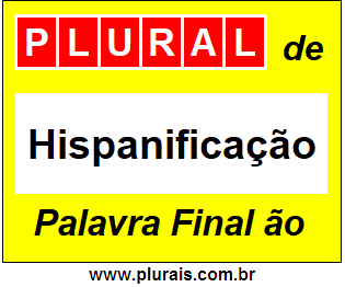 Plural de Hispanificação