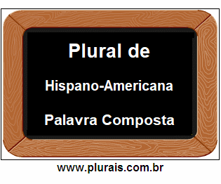 Plural de Hispano-Americana