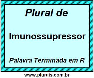 Plural de Imunossupressor