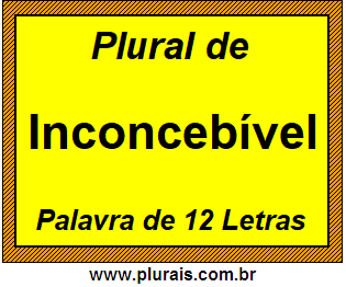 Plural de Inconcebível