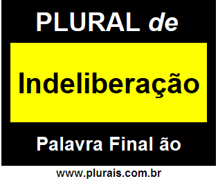 Plural de Indeliberação