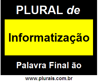 Plural de Informatização