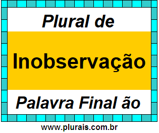 Plural de Inobservação