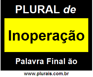 Plural de Inoperação