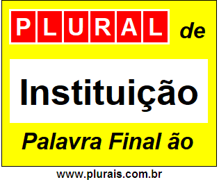 Plural de Instituição