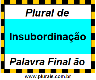 Plural de Insubordinação