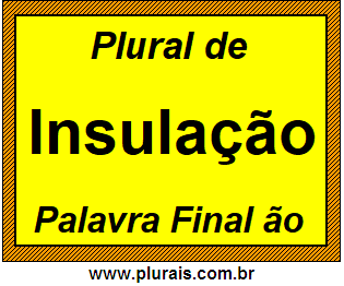 Plural de Insulação