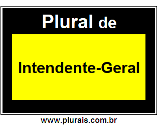 Plural de Intendente-Geral