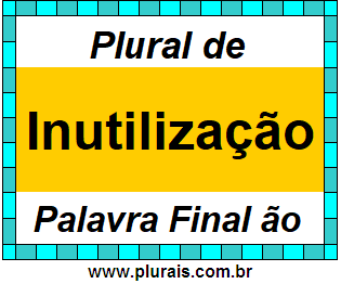 Plural de Inutilização