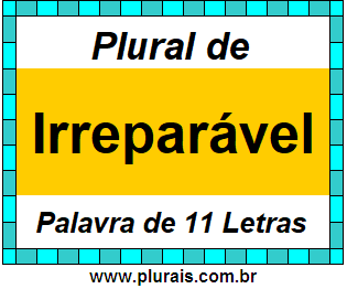 Plural de Irreparável