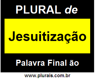 Plural de Jesuitização