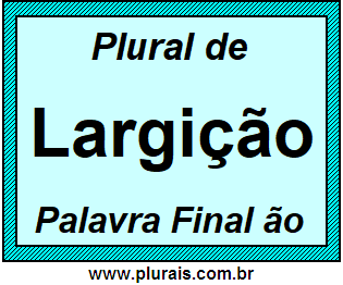 Plural de Largição