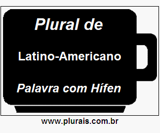 Plural de Latino-Americano