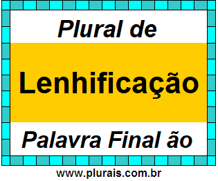 Plural de Lenhificação