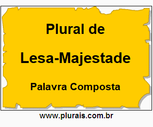 Plural de Lesa-Majestade