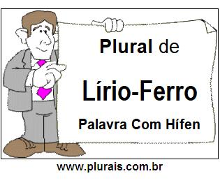 Plural de Lírio-Ferro