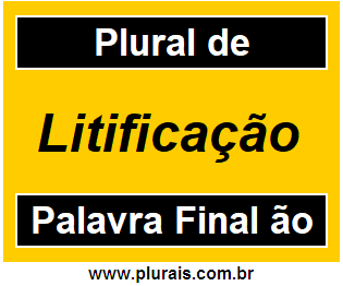 Plural de Litificação