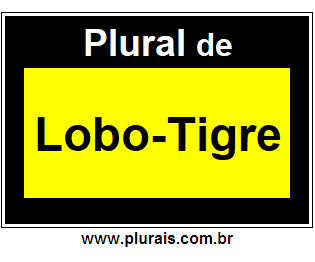 Plural de Lobo-Tigre