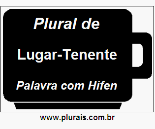 Plural de Lugar-Tenente