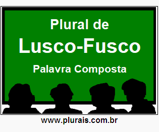 Plural de Lusco-Fusco