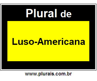 Plural de Luso-Americana