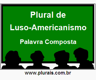 Plural de Luso-Americanismo