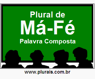 Plural de Má-Fé