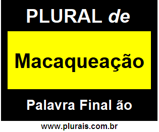 Plural de Macaqueação