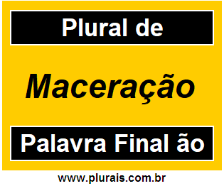 Plural de Maceração