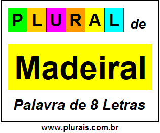 Plural de Madeiral