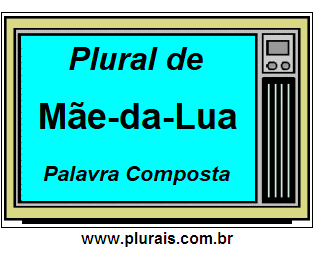 Plural de Mãe-da-Lua