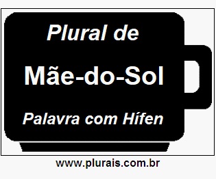 Plural de Mãe-do-Sol