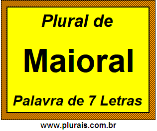 Plural de Maioral